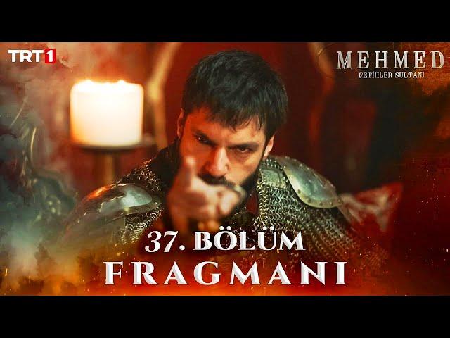 Mehmed: Fetihler Sultanı 37. Bölüm Fragmanı