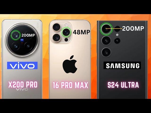 Vivo X200 Pro Vs iPhone 16 Pro Max Vs Galaxy S24 Ultra*Full Comparison | High Quality Camera Phone's