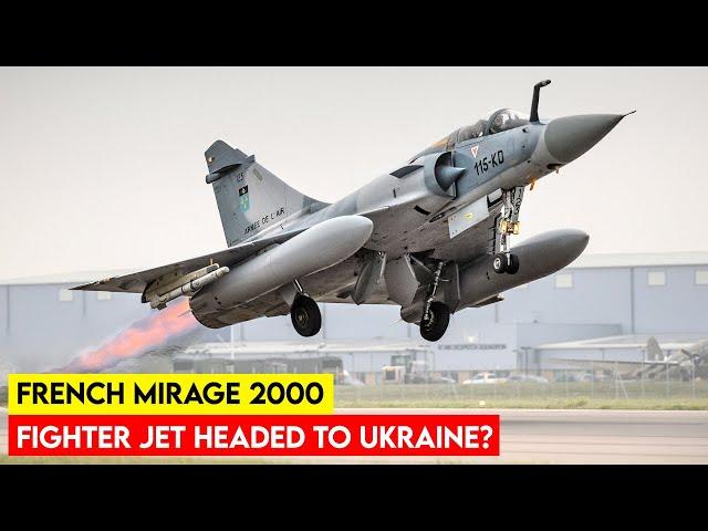 French Mirage 2000 Fighter Jet Headed to Ukraine?