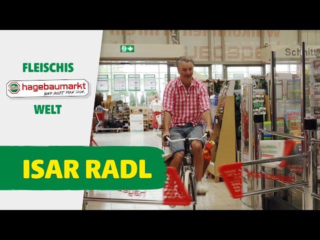 Fleischis hagebaumarkt Welt - Isar Radl