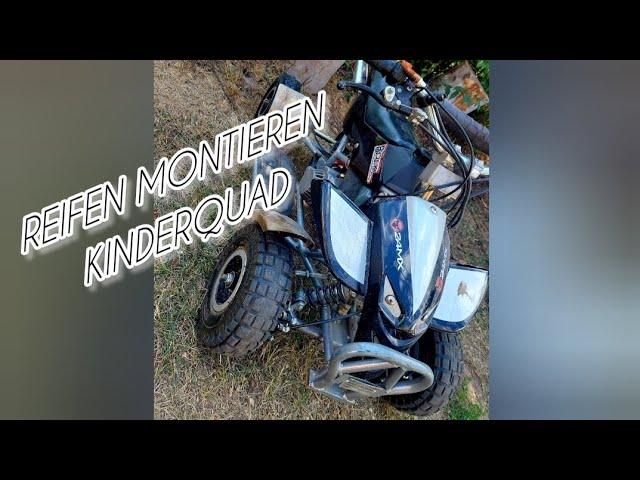 Reifenmontage Kinderquad (Miniquad 50ccm ATV)