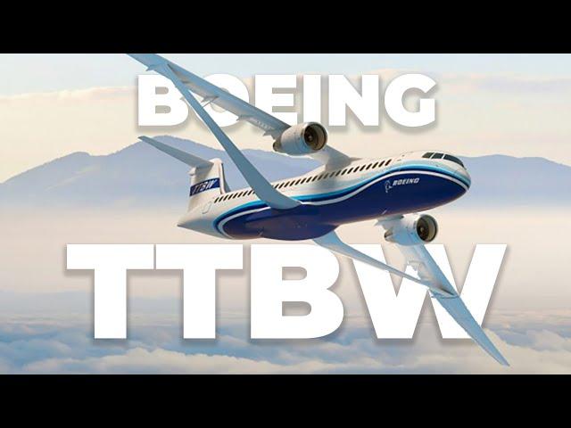 The Boeing TTBW – The Future Of Passenger Planes?