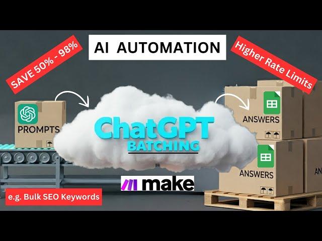 AI Automation with ChatGPT Batch + Sheets API Batch with Make.com. 50-98% Savings. Bulk SEO Keywords