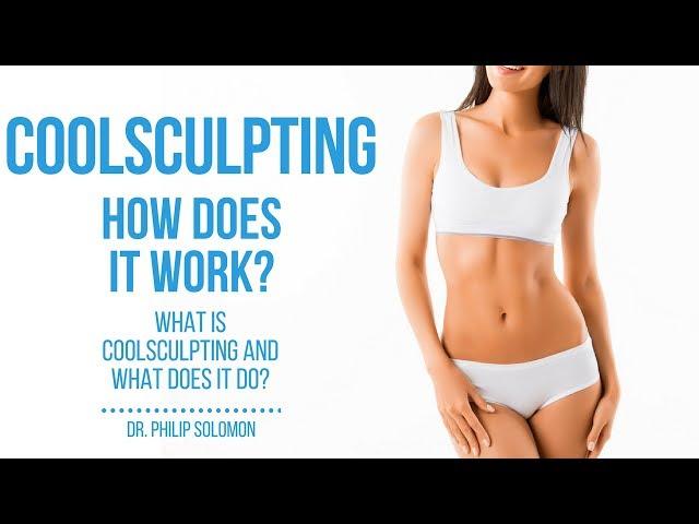 CoolSculpting | How Does Coolsculpting Work? | Dr. Philip Solomon