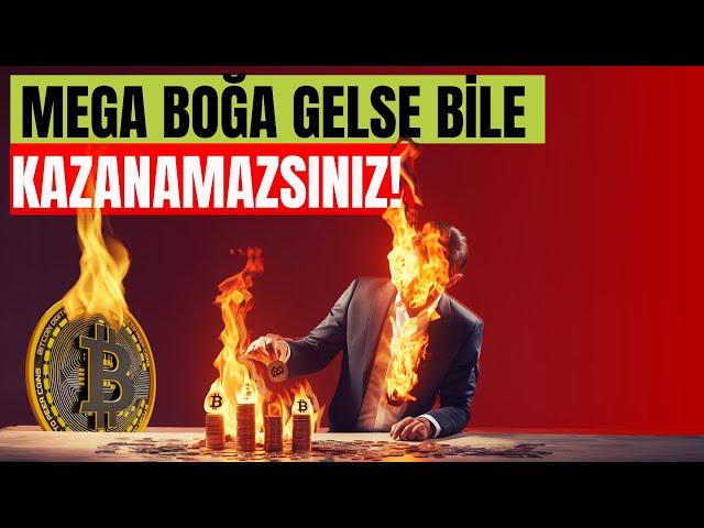 Bu Hataları Yaptığınız Sürece Mega Boğa Gelse Bile Kazanamazsınız!