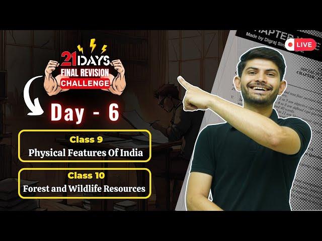 Day 6-  21 Days Revision | Class 9 & 10 | Physical Features of India & Forest and Wildlife Resources