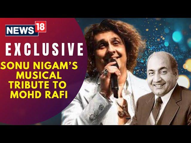 Sau Saal Pehle: Sonu Nigam's Tribute to Mohammed Rafi I Interview I Mohd Rafi's 100th Birthday IN18V