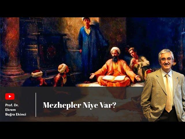 Mezhepler Niye Var? - Ekrem Buğra Ekinci