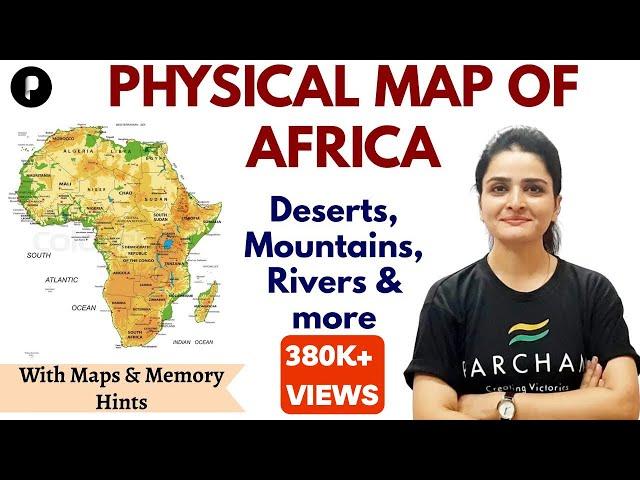 PHYSICAL MAP OF AFRICA | Physical Features of Africa | World Map & Continents | Ma'am Richa