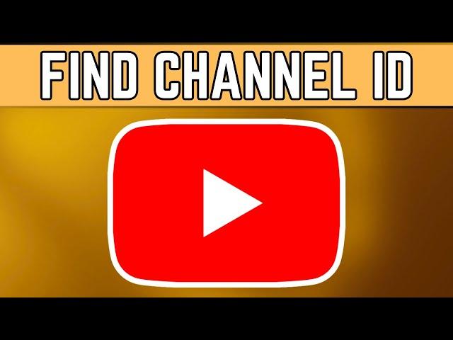 How To Find Channel ID For Your YouTube Channel | How To Find Channel ID On YouTube