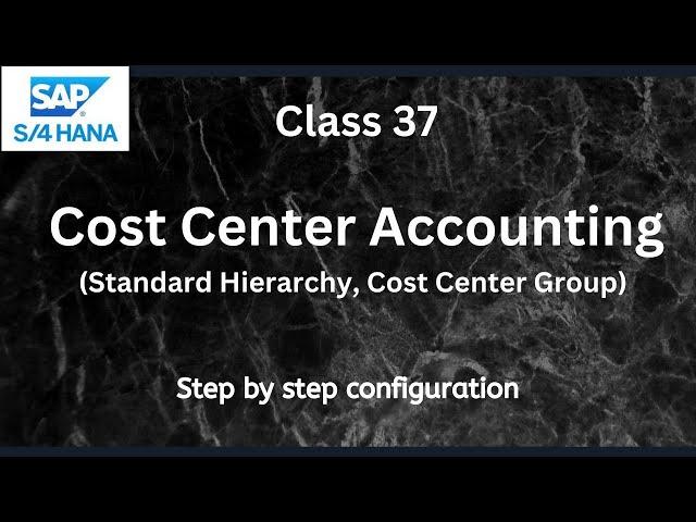 How to create Cost Center, Standard Hierarchy & Group | SAP S4 Hana CO-Controlling | Class-37