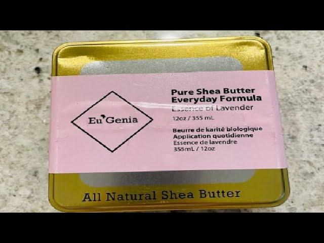 Eu'Genia Everyday Shea Butter Review, Super Moisturizing