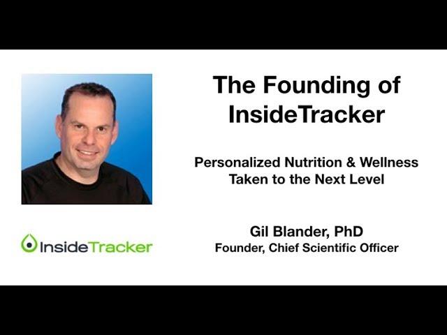 The Founding of InsideTracker: Personalized Nutrition & Wellness Taken to the Next Level