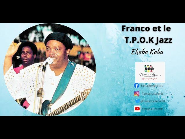 Ekaba Kaba by Franco et Le T.P.O.K Jazz Band