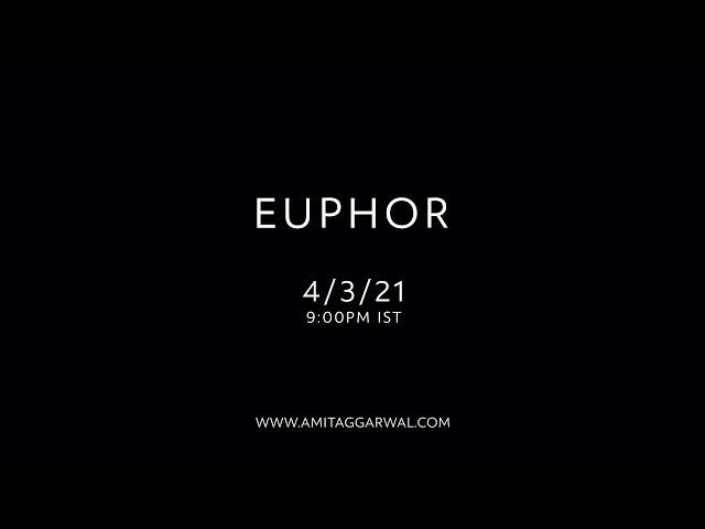 EUPHOR BY AMIT AGGARWAL - UNVEILING SOON