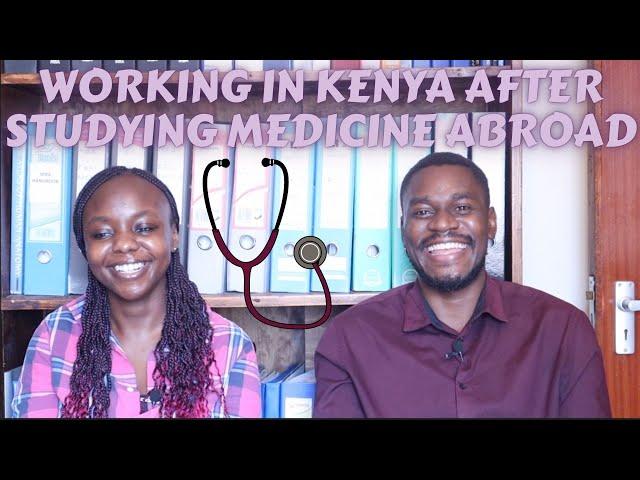 PROCESS OF ACQUIRING A KENYAN MEDICAL LICENSE AFTER STUDYING ABROAD  - Working As A Doctor In Kenya