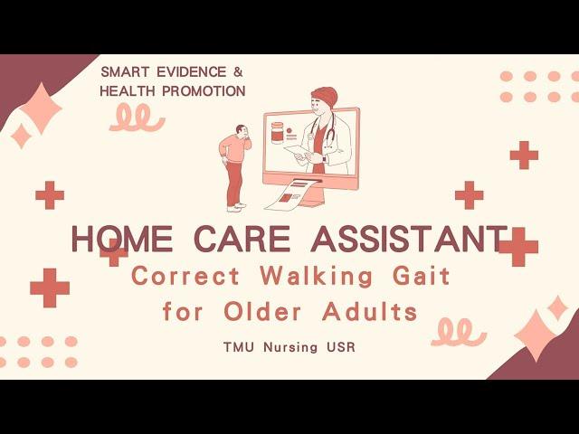 【Home Care Assistant】Correct Walking Gait for Older Adults