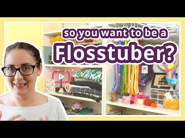 How to start a (good) Flosstube channel