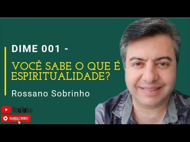 Você sabe o que é espiritualidade? (DIME 001)