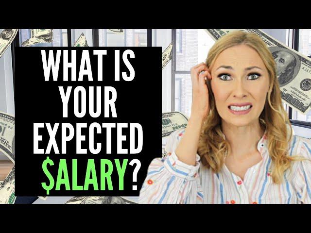 How to Answer “What are Your Salary Expectations” on Applications & in the Job Interview