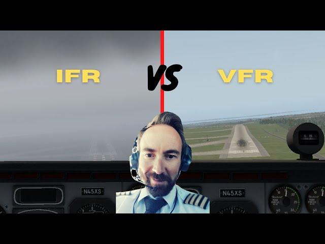 IFR vs VFR flight - Instrument Flight Rules VS Visual Flight Rules