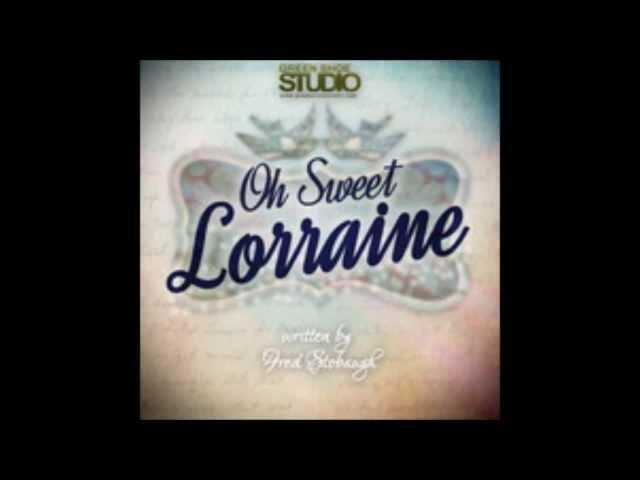 Oh Sweet Lorraine Feat Jacob Colgan Fred Stobaugh