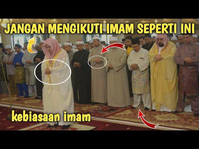 PERHATIKAN..‼️KEBIASAAN IMAM DAN MAKMUM YANG DAPAT MEMBATALKAN SHOLAT.