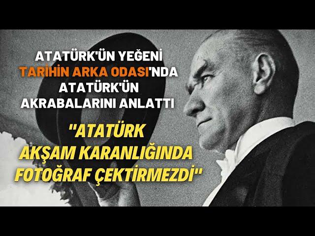 "Atatürk Akşam Karanlığında Fotoğraf Çektirmezdi"