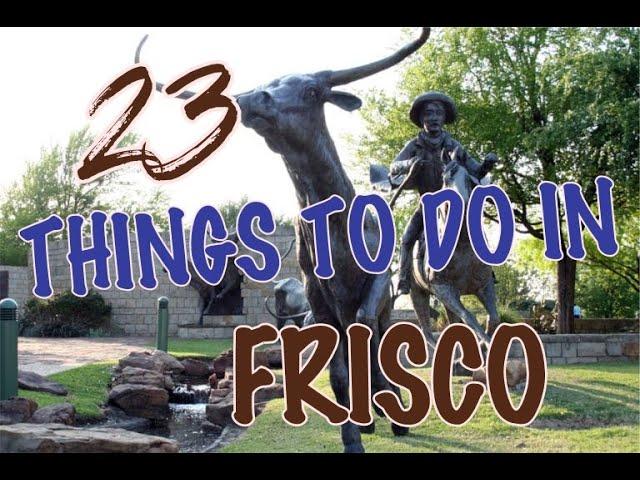 Top 23 Things To Do In Frisco, Texas