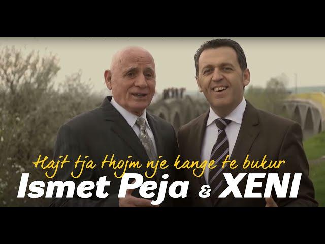 Shkelzen Jetishi XENI & Ismet Peja - Hajt tja thojm nje kange te bukur - Këngë të shpirtit️