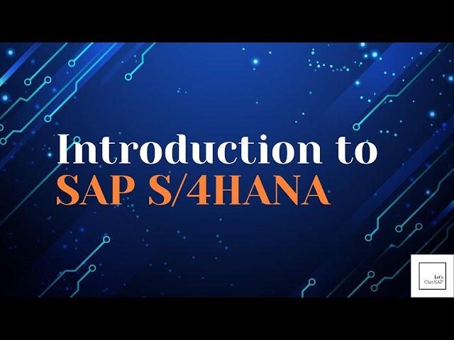 Introduction to SAP S/4HANA