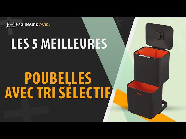 ⭐️ MEILLEURE POUBELLE AVEC SÉLECTIF - Comparatif 2024