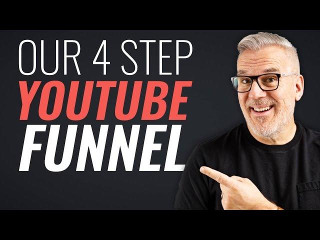 How To Turn YouTube Viewers Into Customers : Our 4-Step Funnel