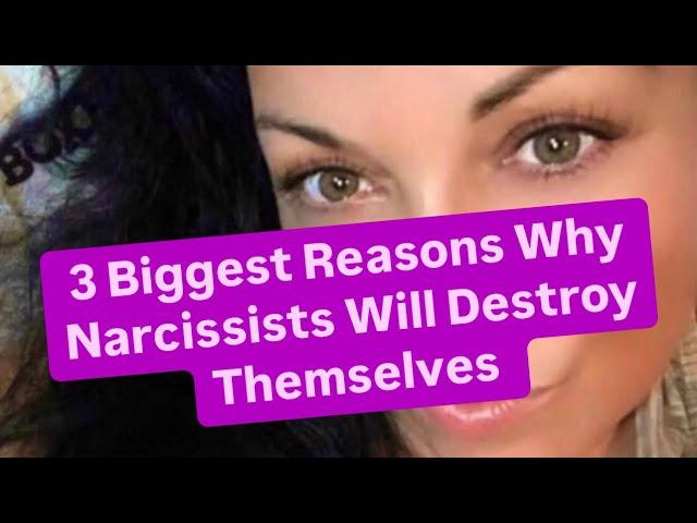 3 Biggest Reasons Narcissists Will Destroy Themselves | #narcissist