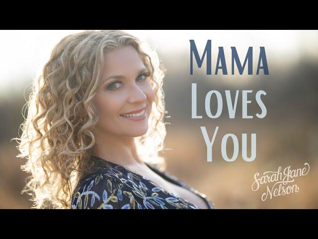 Sarah Jane Nelson - Mama Loves You (Official Video) Mother Son Wedding Song - Mother's Day Song