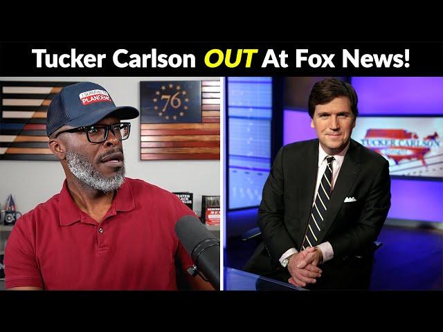 Tucker Carlson OUT At Fox News Effective IMMEDIATELY! But Why?