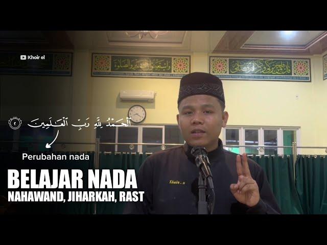 BELAJAR 3 NADA AL-FATIHAH JIHARKAH NAHAWAND DAN RAST | Khoir el