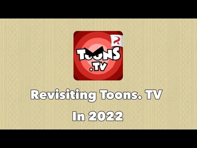 Revisiting Toons. TV in 2022