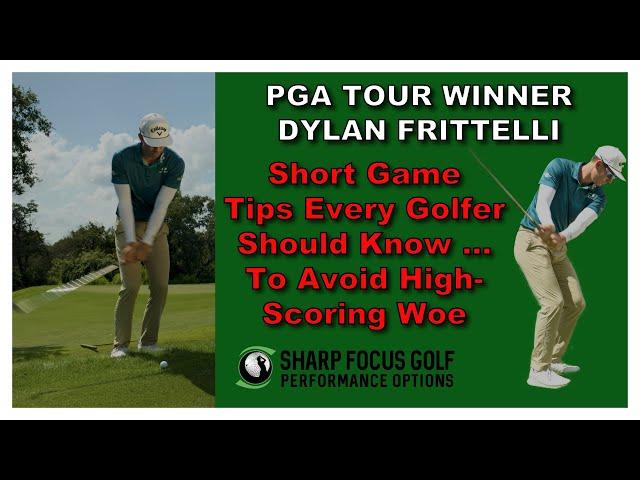 Short Game Tips Every Golfer Should Know ... To Avoid High-Scoring Woe