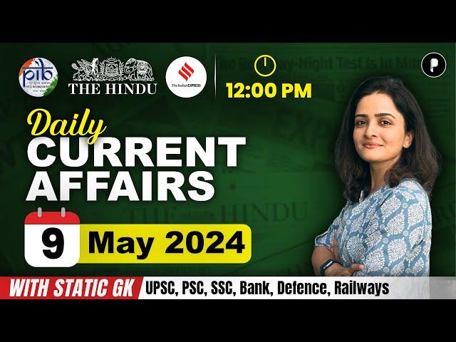 9  May Current Affairs 2024 | Daily Current Affairs | Current Affairs Today