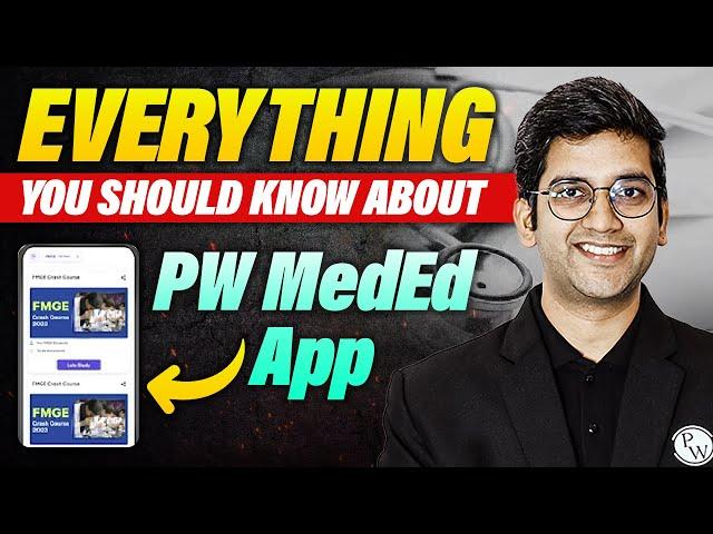 Detailed Knowledge of PW MedEd App