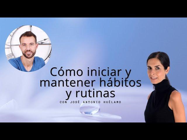 Cómo iniciar y mantener hábitos y rutinas con Hache