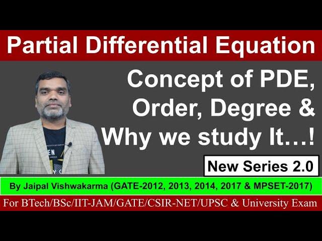 Partial differential Equation 2.0 - Concept, order, degree of PDE & why we study It..!