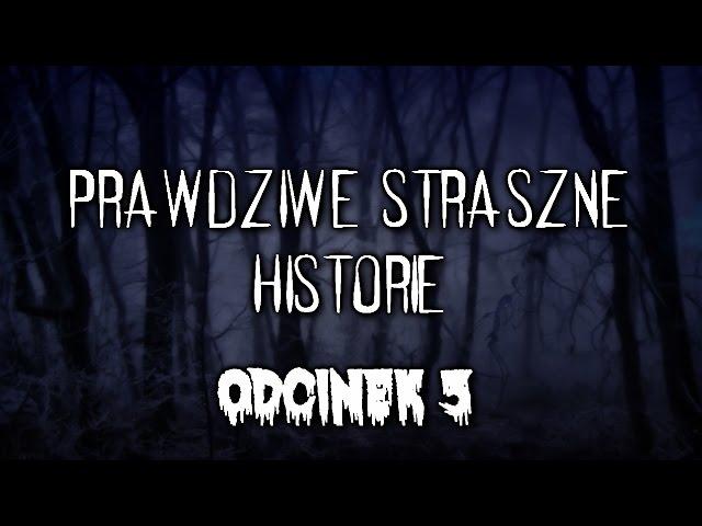 5 NAJSTRASZNIEJSZYCH PRAWDZIWYCH HISTORII #3