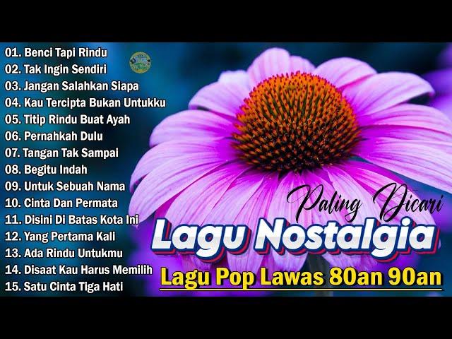 LAGU NOSTALGIA 80AN 90AN, LAGU TEMBANG KENANGAN  Lagu Nostalgia Paling Dicari APRIL 2024