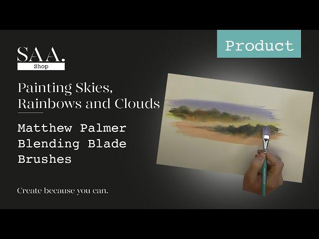 Painting Skies, Rainbows and Clouds in Watercolour with the Matthew Palmer Blending Blade Brushes