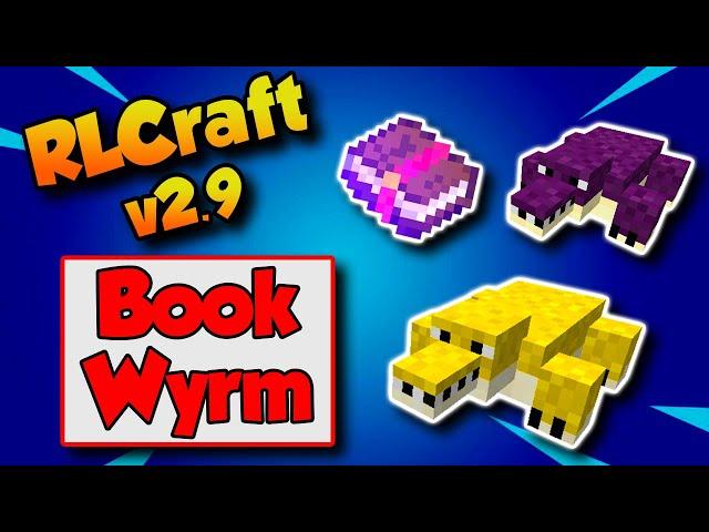 RLCraft 2.9 Book Wyrm Guide 