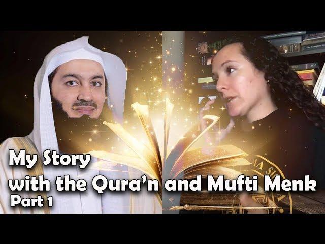 My Story With Qura'n and Mufti Menk Part-1