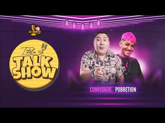 Entrevista com Pobretion | Titela Talk Show #22