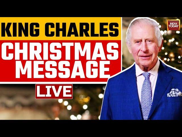 King Charles' Christmas Message: King Charles Christmas Speech From Fitzrovia Chapel | India Today